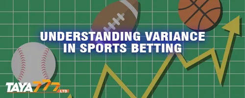 Understanding Variance in Sports Betting